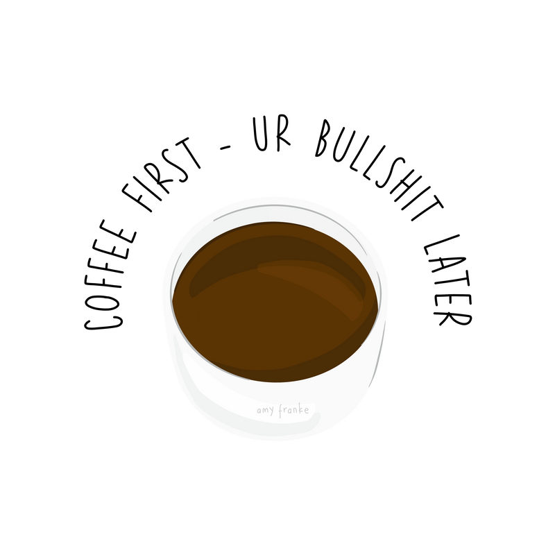 COFFEE FIRST PRINT